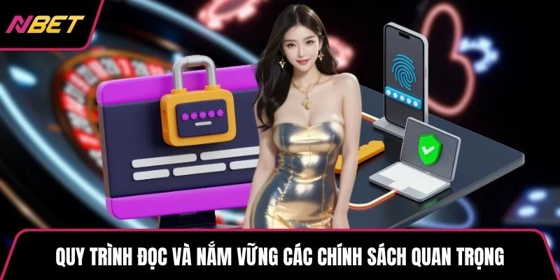 Quy trình đọc và nắm vững các chính sách quan trọng